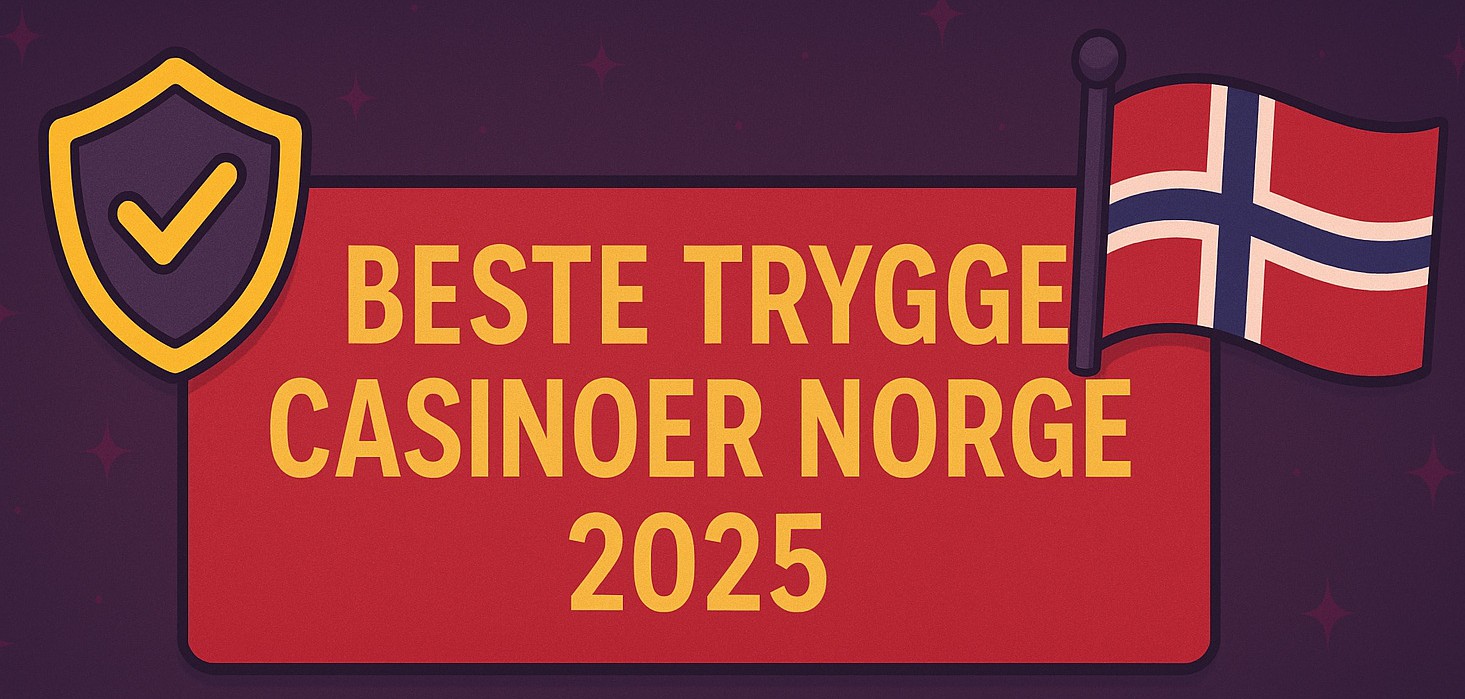 Beste Trygge Casinoer Norge